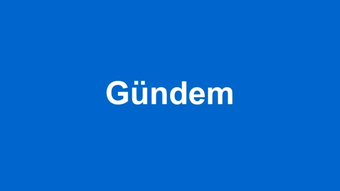 gündem ne demek TDK